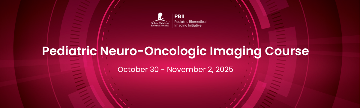 2025 PBII Pediatric Neuro-Oncologic Imaging Course Banner